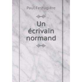 

Книга Un écrivain normand. Paul Festugière