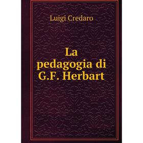 

Книга La pedagogia di G. F. Herbart
