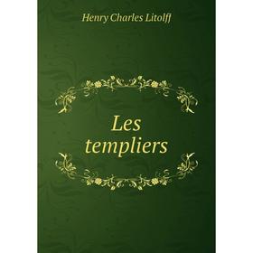 

Книга Les templiers