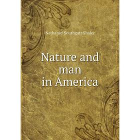 

Книга Nature and man in America
