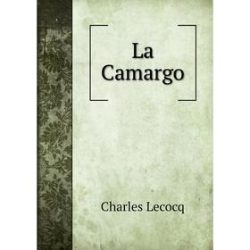 

Книга La Camargo