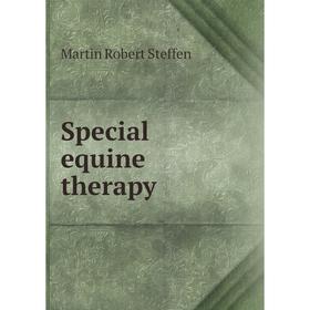 

Книга Special equine therapy. Martin Robert Steffen