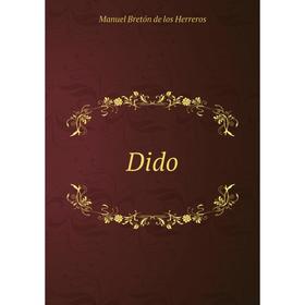 

Книга Dido. Manuel Bretón de los Herreros
