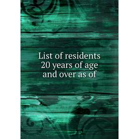 

Книга List of residents 20 years of age and over as of