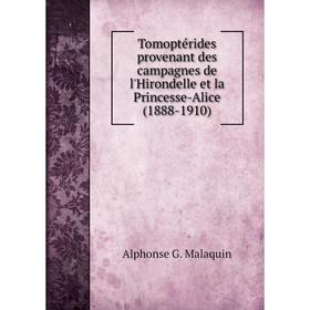 

Книга Tomoptérides provenant des campagnes de l'Hirondelle et la Princesse-Alice (1888-1910). Alphonse G. Malaquin