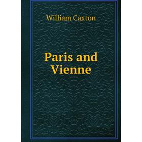 

Книга Paris and Vienne
