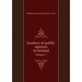 

Книга Leaders of public opinion in IrelandVolume 1