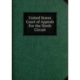 

Книга United States Court of Appeals For the Ninth Circuit