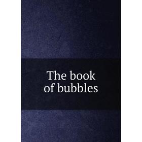 

Книга The book of bubbles