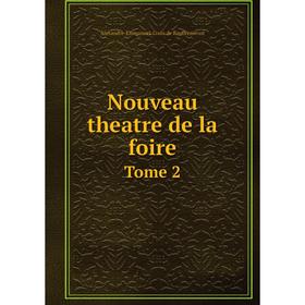 

Книга Nouveau theatre de la foire Tome 2