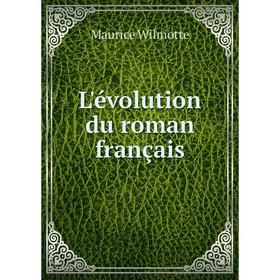 

Книга L'évolution du roman français