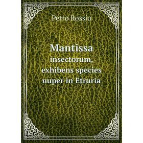 

Книга Mantissainsectorum, exhibens species nuper in Etruria