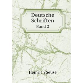 

Книга Deutsche Schriften. Band 2. Heinrich Seuse