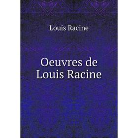 

Книга Oeuvres de Louis Racine