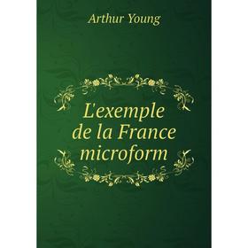

Книга L'exemple de la France microform