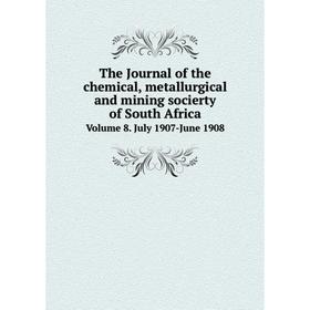 

Книга The Journal of the chemical, metallurgical and mining socierty of South Africa