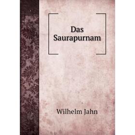 

Книга Das Saurapurnam. Wilhelm Jahn