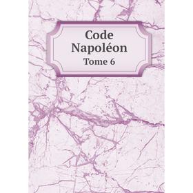 

Книга Code Napoléon. Tome 6