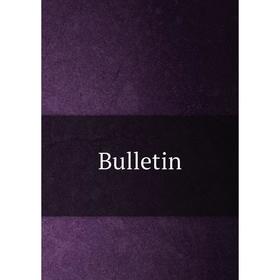 

Книга Bulletin