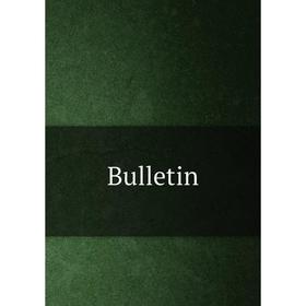 

Книга Bulletin