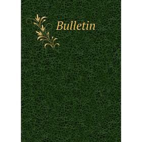 

Книга Bulletin