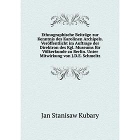 

Книга Ethnographische Beiträge zur Kenntnis des Karolinen Archipels