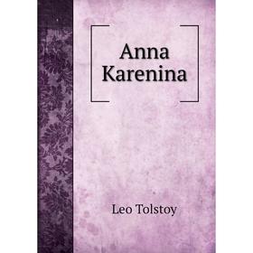 

Книга Anna Karenina. Лев Николаевич Толстой