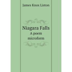 

Книга Niagara FallsA poem microform