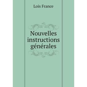 

Книга Nouvelles instructions générales