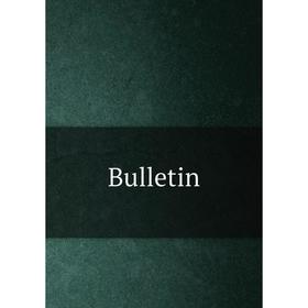 

Книга Bulletin