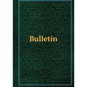 

Книга Bulletin