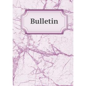 

Книга Bulletin