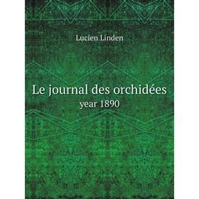 

Книга Le journal des orchidéesyear 1890