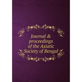 

Книга Journal & proceedings of the Asiatic Society of Bengal