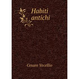

Книга Habiti antichi. Cesare Vecellio