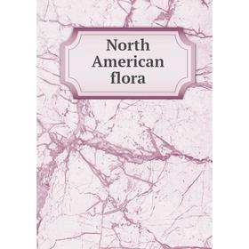 

Книга North America n flora