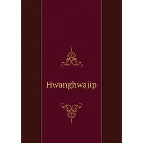 

Книга Hwanghwajip