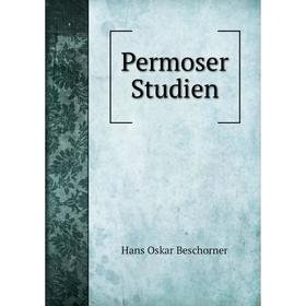 

Книга Permoser Studien. Hans Oskar Beschorner