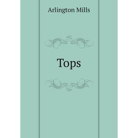 

Книга Tops. Arlington Mills