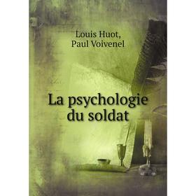 

Книга La psychologie du soldat