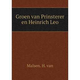 

Книга Groen van Prinsterer en Heinrich Leo. Malsen. H. van