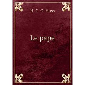 

Книга Le pape