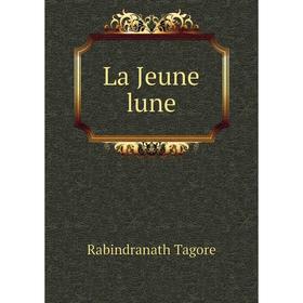 

Книга La Jeune lune