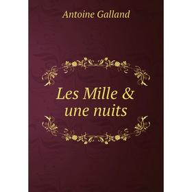 

Книга Les Mille & une nuits