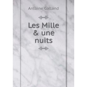 

Книга Les Mille & une nuits