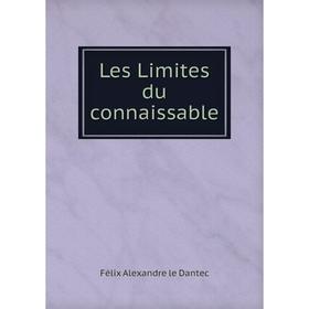 

Книга Les Limites du connaissable