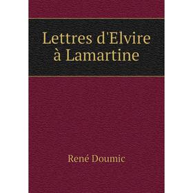

Книга Lettres d'Elvire à Lamartine
