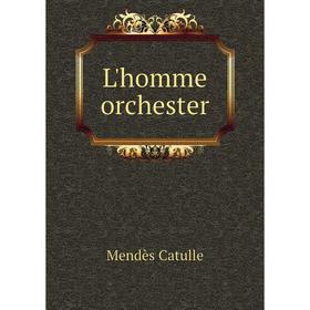 

Книга L'homme orchester