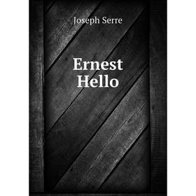 

Книга Ernest Hello. Joseph Serre