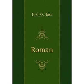 

Книга Roman. H.C.O. Huss